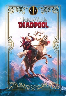 Había una vez un Deadpool
