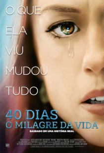 40 Dias: O Milagre da Vida