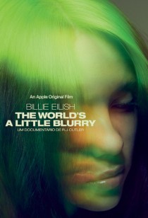 Billie Eilish: The World´s A Little Blurry