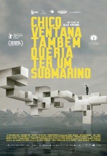 Chico Ventana Também Queria Ter um Submarino