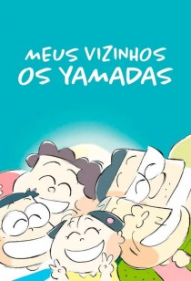Meus Vizinhos, os Yamadas - Ghibli Fest