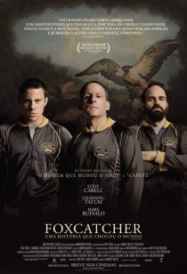 Foxcatcher - Uma História que Chocou o Mundo