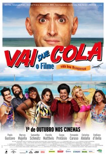 Vai que Cola - O Filme