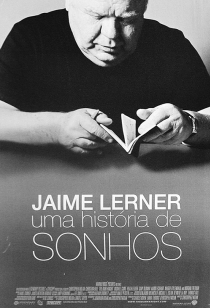 Jaime Lerner - Uma Histria de Sonhos