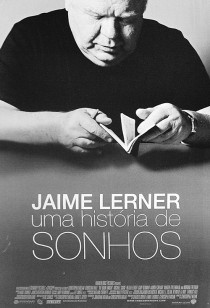 Jaime Lerner - Uma Histria de Sonhos