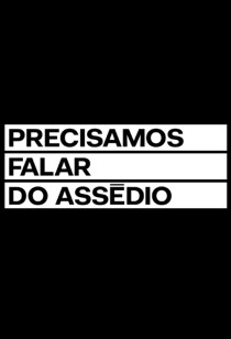 Precisamos Falar do Assdio