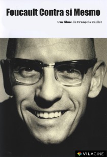 Foucault Contra si Mesmo